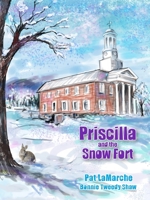 Priscilla and the Snow Fort 1737881594 Book Cover