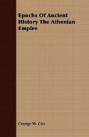 The Athenian Empire (Classic Reprint) 3743306697 Book Cover