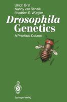 Drosophila Genetics: A Practical Course 3540543279 Book Cover