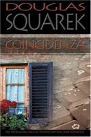 Coincidenza: An Intriguing Tale of Determination and Romance 0595452132 Book Cover