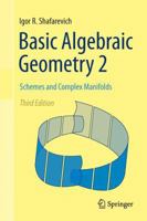 Basic Algebraic Geometry 2: Schemes and Complex Manifolds 3540575545 Book Cover