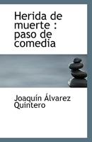 Herida de muerte: paso de comedia 1117340449 Book Cover