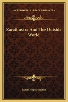 Zarathustra And The Outside World 1425314708 Book Cover