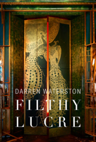 Darren Waterston Filthy Lucre: Revised and Expanded Edition 0847878317 Book Cover