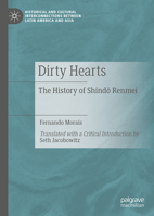 Dirty Hearts: The History of Shindo Renmei 3030705617 Book Cover