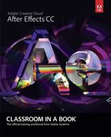 Adobe After Effects CC Classroom in a Book 0321929608 Book Cover