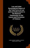 Law and order reconsidered; report of the Task Force on Law and Law Enforcement to the National Commission on the Causes and Prevention of Violence 1345231547 Book Cover