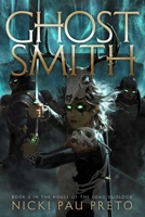 Ghostsmith (House of the Dead Duology) 1665910631 Book Cover