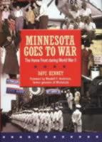 Minnesota Goes to War: The Home Front During World War II 0873515064 Book Cover