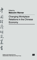 Changing Workplace Relations in the Chinese Economy 0333753429 Book Cover