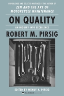 On Quality: An Inquiry into Excellence: Unpublished and Selected Writings 0063084651 Book Cover