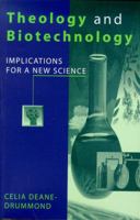 Theology and Biotechnology: Implications for a New Science 0225668491 Book Cover