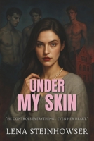 Under My Skin B0FF4YJ1PM Book Cover