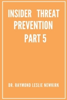 Insider Threat Prevention Part 5 (The Psychology of Insider Threat Prevention) B0FXP19JNH Book Cover