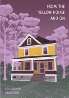 From the Yellow House and On B0C9XPZ24P Book Cover