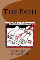 The Path: A Literary Magazine 1522821503 Book Cover