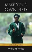 Make Your Own Bed 1535429445 Book Cover