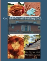 Cob Hill Natural Building Book B09RFSJTV6 Book Cover