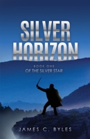 Silver Horizon: Book One of the Silver Star 1662800940 Book Cover