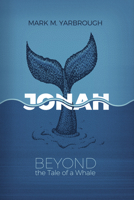 Jonah: Beyond the Tale of a Whale 1087723485 Book Cover
