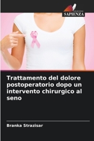 Trattamento del dolore postoperatorio dopo un intervento chirurgico al seno (Italian Edition) 6209554776 Book Cover