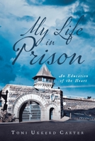 My Life in Prison: An Education of the Heart 1641338415 Book Cover