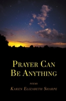 Prayer Can Be Anything B0CCHN5DPV Book Cover