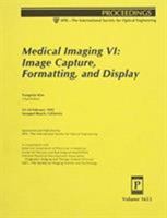 Medical Imaging VI: 23-24 February 1992, Newport Beach, California 0819408050 Book Cover