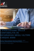 L'Evoluzione Della Contabilità in Nicaragua Negli Ultimi Cinque Anni 6630242610 Book Cover