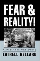 Fear & Reality!: A Vietnam War Diary 0595322239 Book Cover