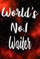 Worlds No.1 Waiter: The perfect gift for the professional in your life - Funny 119 page lined journal! 1710694521 Book Cover