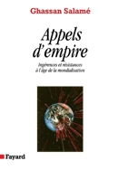 Appels d'empire: Ingerences et resistances a l'age de la mondialisation 2213595941 Book Cover