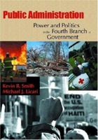 Public Administration: Power and Politics in the Fourth Branch of Government 193322004X Book Cover