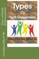 Types of Youth Empowerment 1522953817 Book Cover
