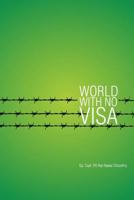 World with No Visa 1477220356 Book Cover