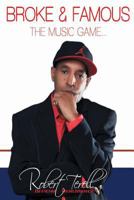 Broke & Famous: The Music Game... 1500705322 Book Cover