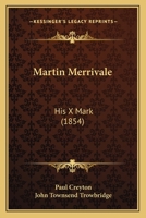 Martin Merrivale, His X Mark 1345556497 Book Cover