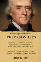 Debunking David Barton's Jefferson Lies: #2 - Jefferson Founded a Secular University 1477469303 Book Cover