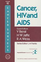 Cancer, HIV And AIDS (Cancer Surveys, Vol 10) (Cancer Surveys, Vol 10) 0879693622 Book Cover