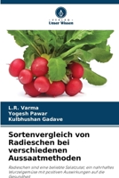 Sortenvergleich von Radieschen bei verschiedenen Aussaatmethoden 6630306236 Book Cover