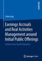 Earnings Accruals and Real Activities Management around Initial Public Offerings: Evidence from Specific Industries 3658037938 Book Cover