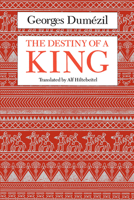 The Destiny of a King (Midway Reprint Series) 0226169766 Book Cover
