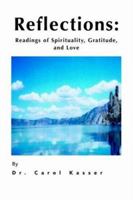 Reflections: Readings of Spirtuality, Gratitude and Love 1413458599 Book Cover