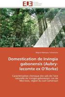 Domestication de Irvingia Gabonensis (Aubry-Lecomte Ex O Rorke) 3841782299 Book Cover