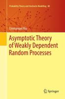 Asymptotic Theory of Weakly Dependent Random Processes 3662571919 Book Cover