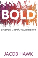 BOLD: Statements that Changed History B08QS7DY6R Book Cover