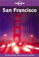 Lonely Planet: San Francisco Plus the East Bay, Wine County & Yosemite 1864503092 Book Cover