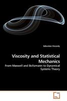 Viscosity and Statistical Mechanics: From Maxwell and Boltzmann to Dynamical Systems Theory 3639223659 Book Cover