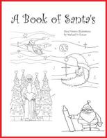 A Book of Santa's: A Hand Drawn Adult Coloring Book 1986911675 Book Cover