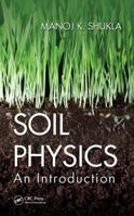 Soil Physics: An Introduction 1439888426 Book Cover